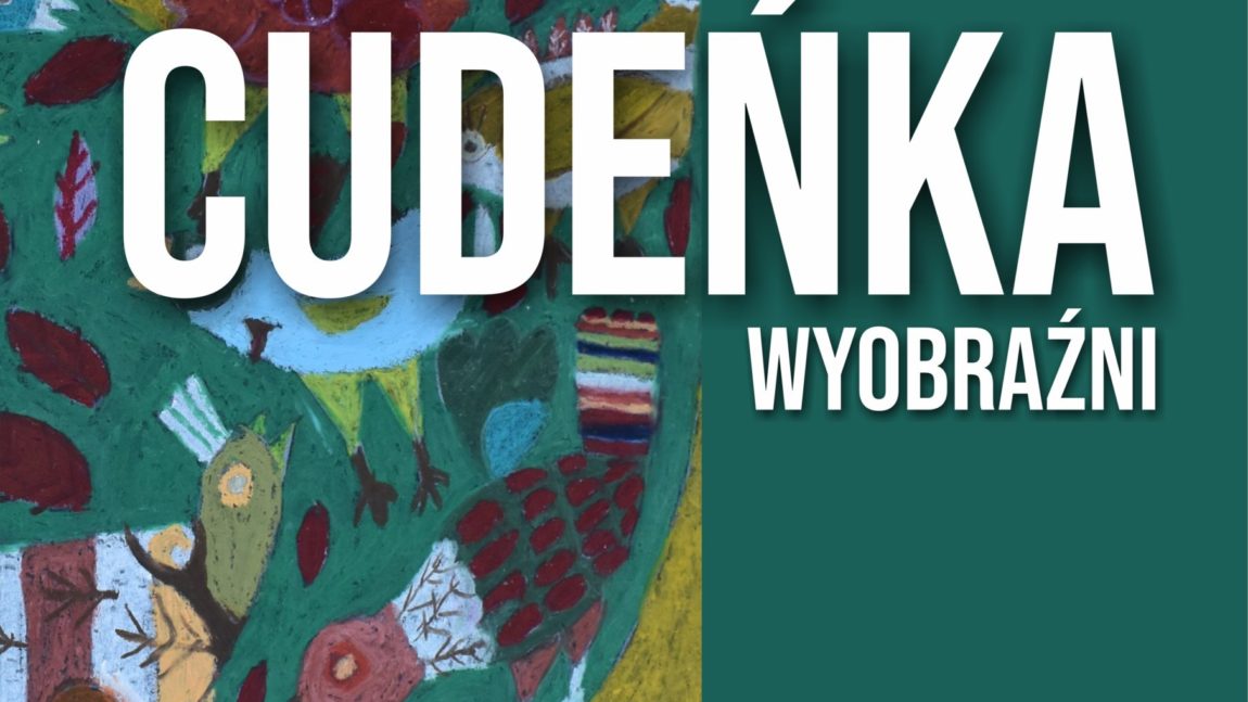 „CUDEŃKA WYOBRAŹNI” – WERNISAŻ PRAC PLASTYCZNYCH WTZ